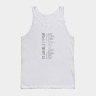 TV Dad Hall of Fame Tank Top